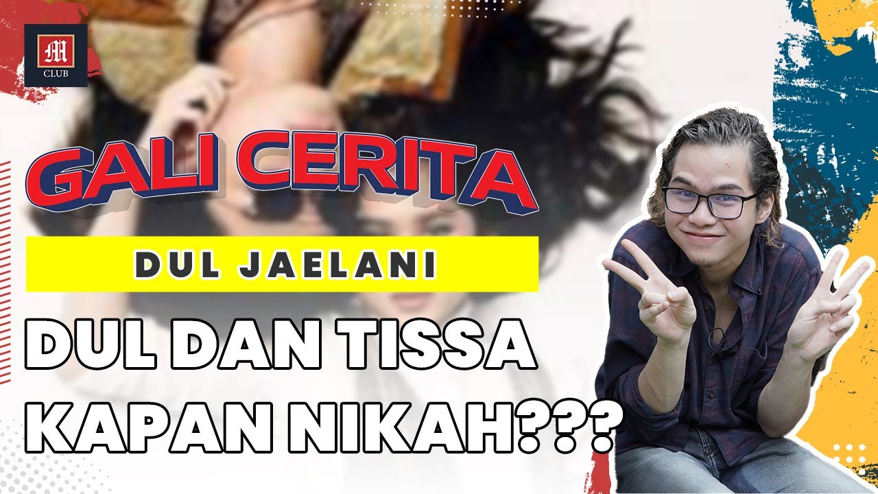 GALI CERITA - DUL JAELANI BLAK-BLAKAN SOAL RENCANA PERNIKAHANNYA DENGAN TISSA BIANI