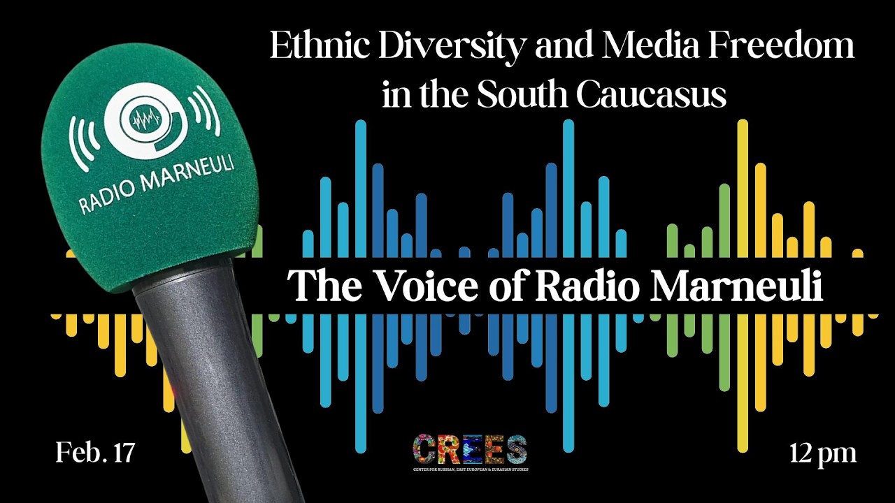 Ethnic Diversity and Media Freedom in the South Caucasus &mdash; The Voice of Radio Marneuli
