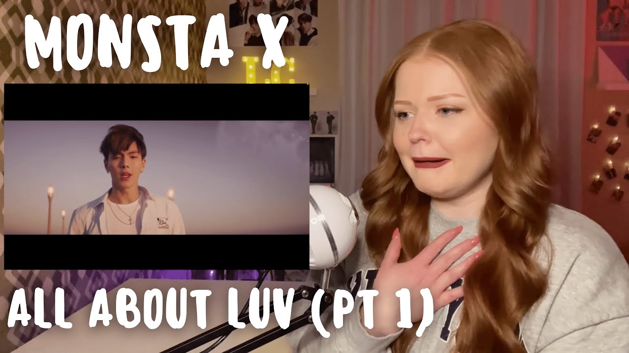 Monsta X All About Luv Reaction - Part 1 (Who Do U Love to Someone's Someone)