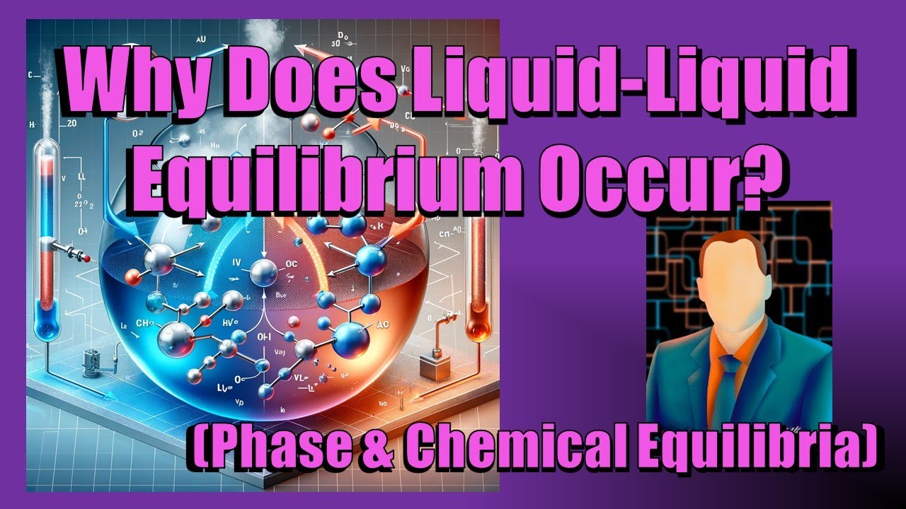 26.1: Why Does Liquid-Liquid Equilibrium Occur?
