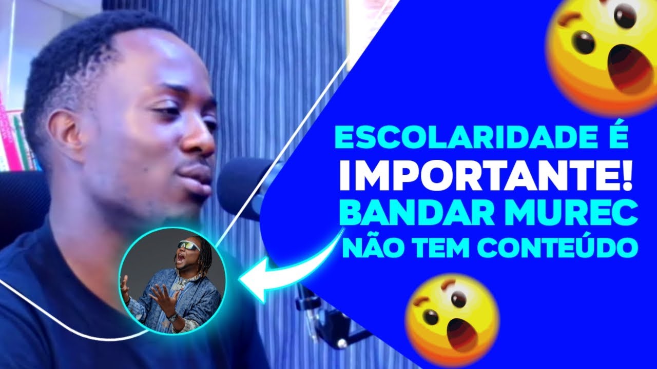 Rei Bravo: Escolaridade é importante! Bander Muirec, ele não tem conteúdos