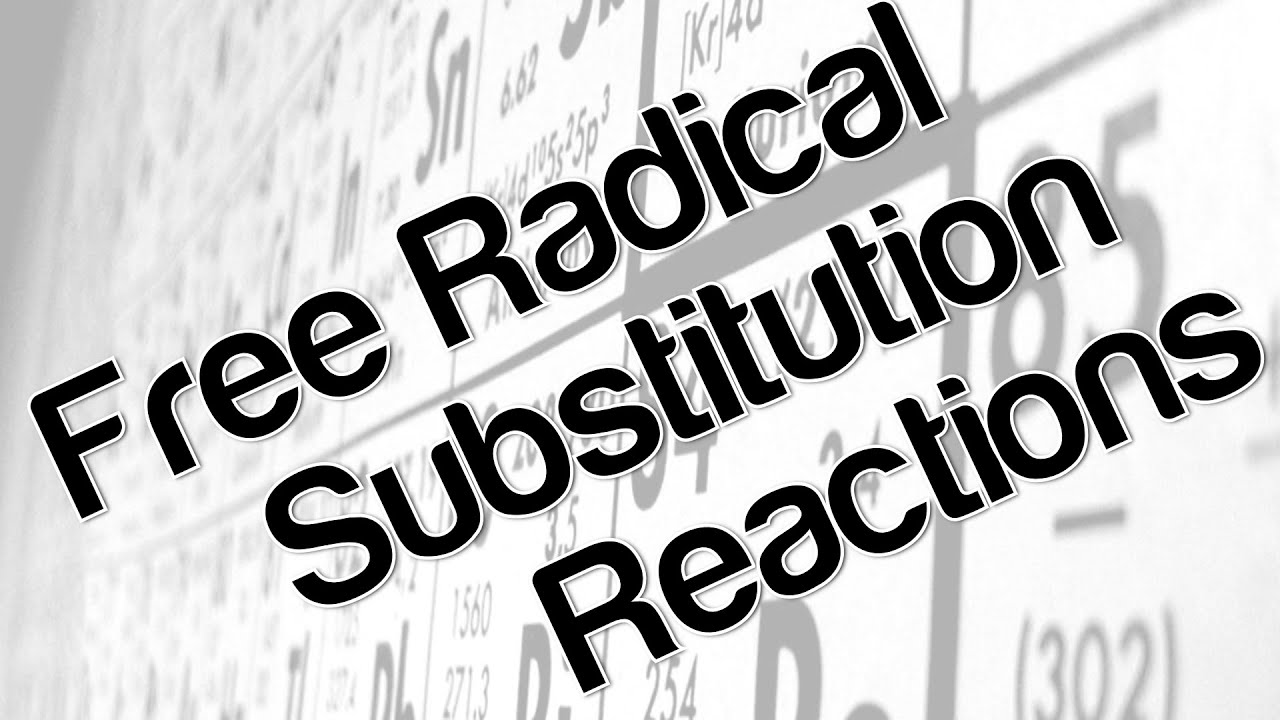 Free radical substitution reactions