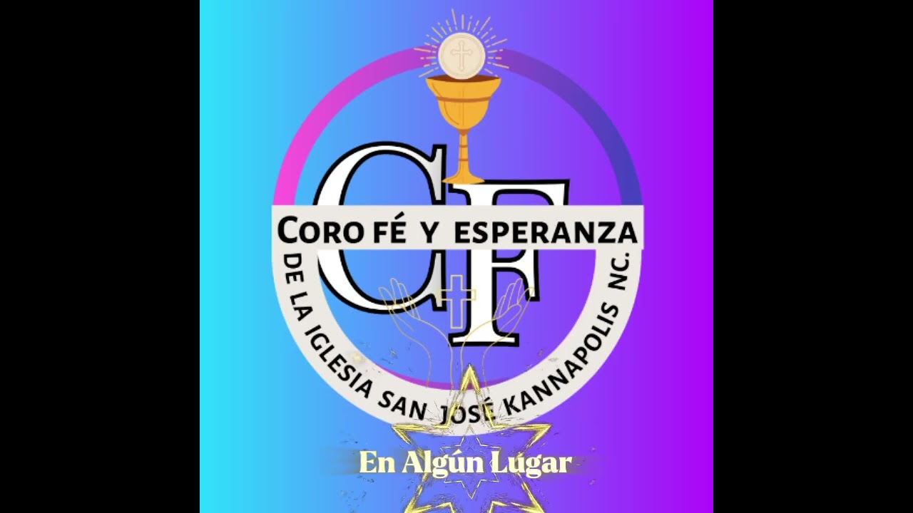 En Algún Lugar (CoroFé y Esperanza)