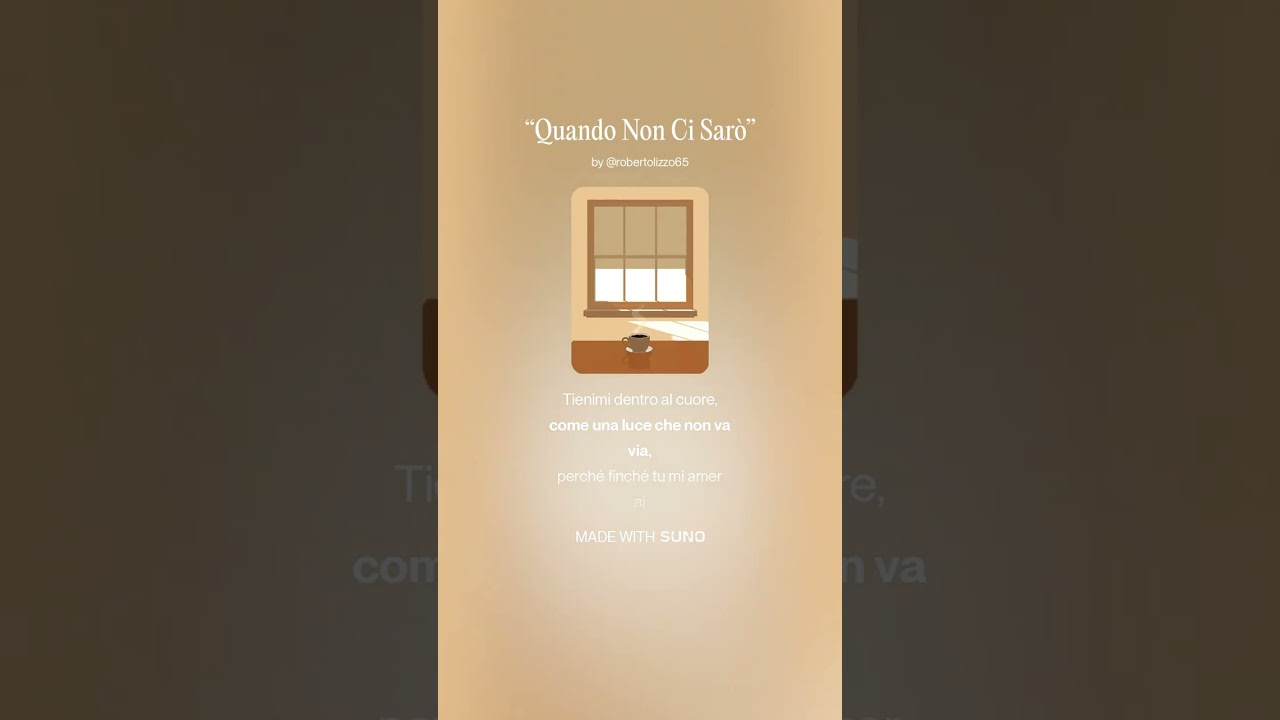 “Quando Non Ci Sarò”