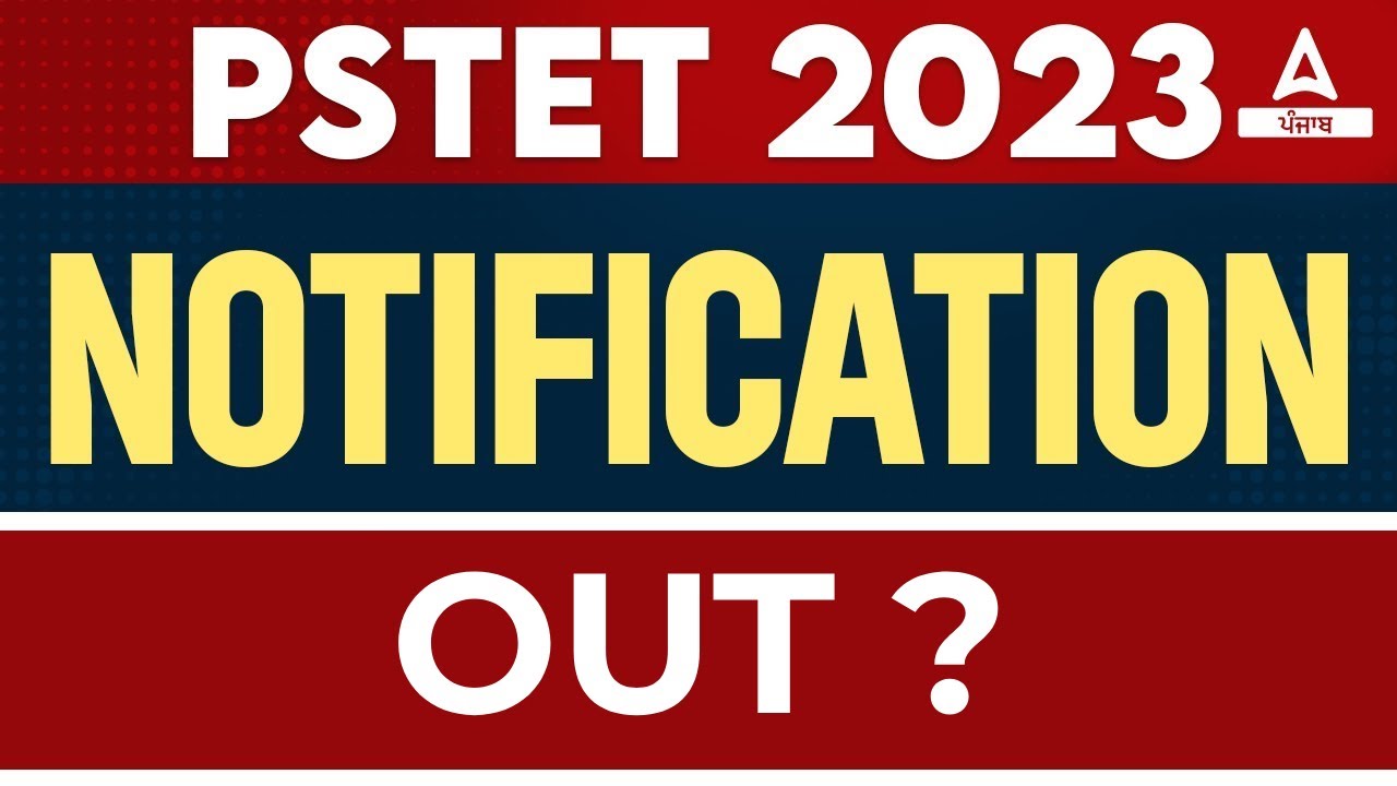 PSTET 2024 Notification | PSTET New Notification 2023 Out | Full Details