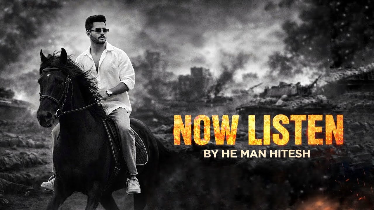 NOW LISTEN (OFFICIAL VIDEO) HE MAN HITESH | BUGZY | MAVI MAHIWAL | LATEST PUNJABI SONGS 2026