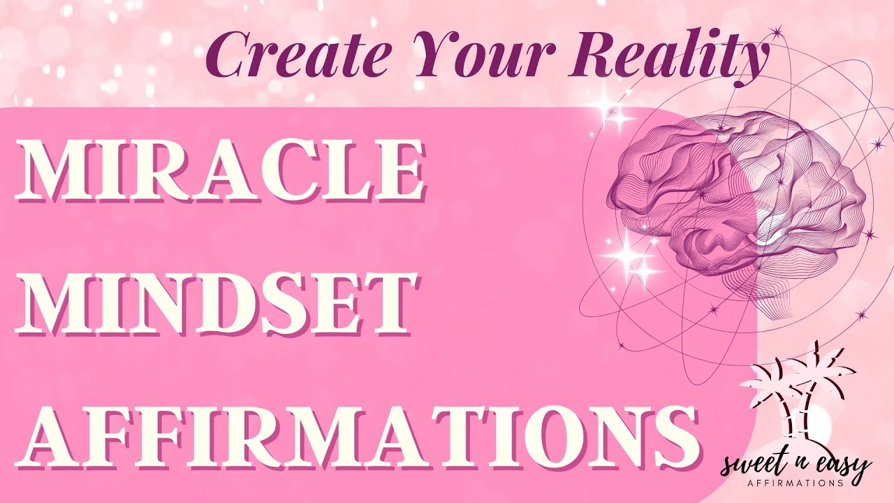 Miracle Mindset Affirmations - Become The Magician Of Your Life
