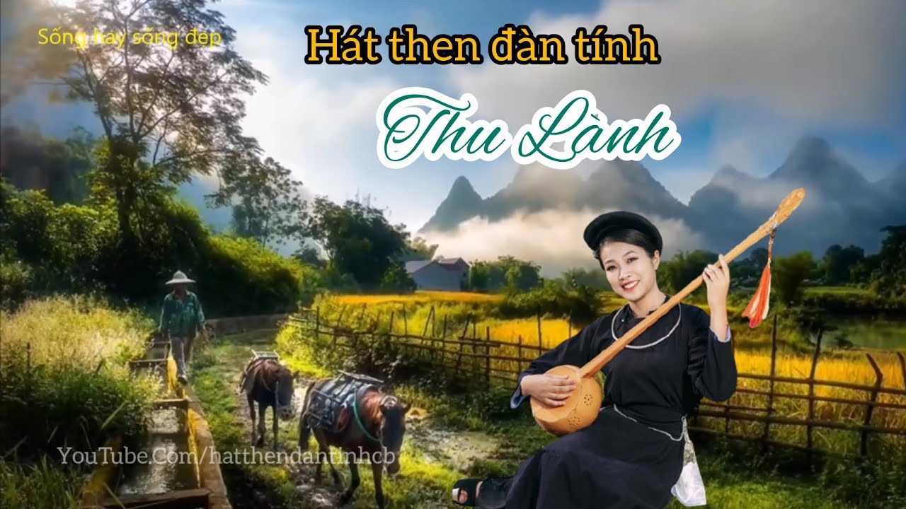Tiếng hát then đàn tính nghệ sĩ Thu Lành