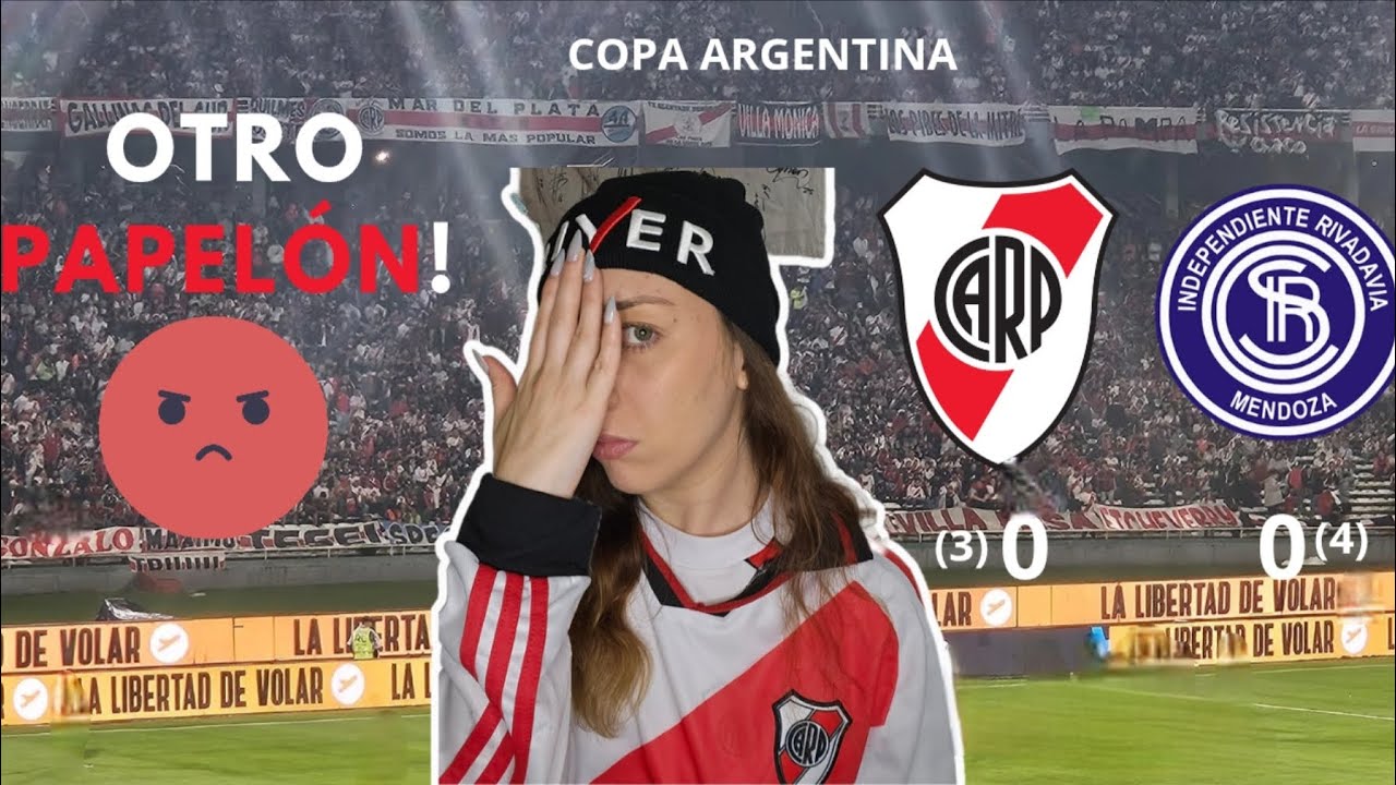 DECEPCIÓN. RIVER PLATE 0 (3) 0 (4) INDEP. RIVADAVIA. | COPA ARGENTINA 