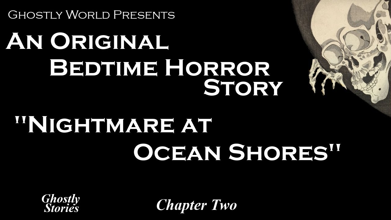 Ghostly Stories: Nightmare at Ocean Shores