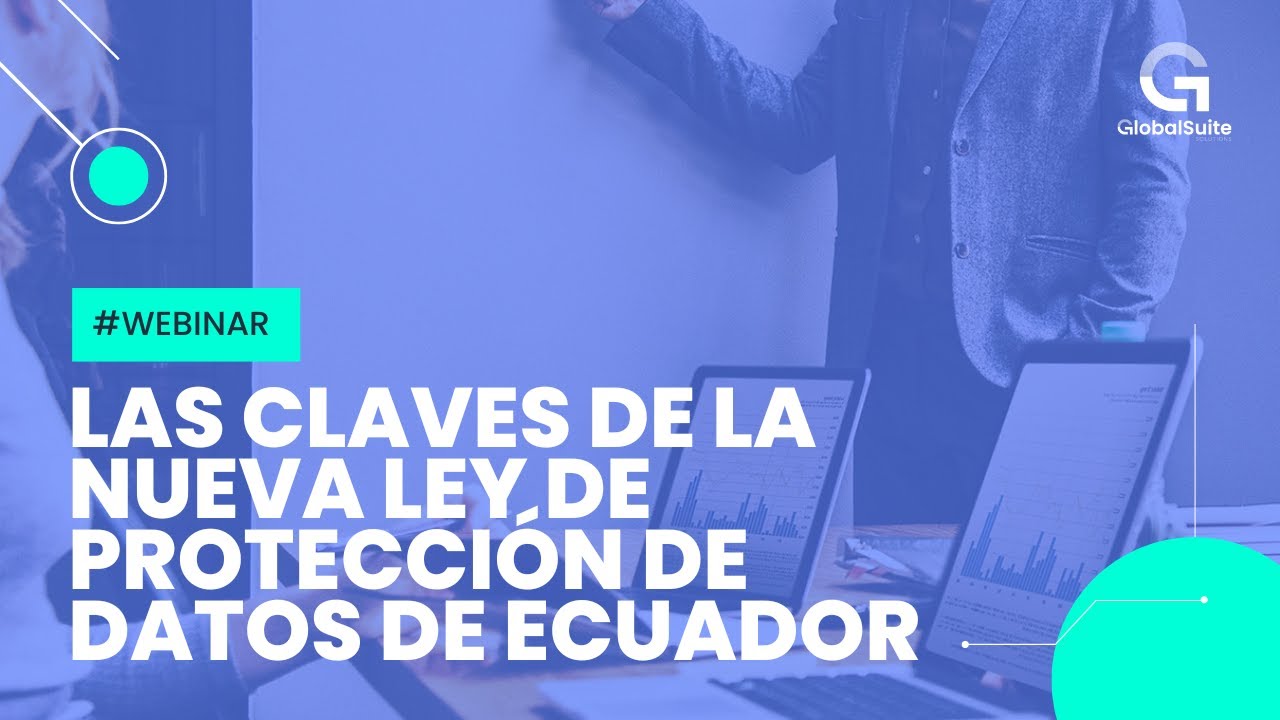 Las claves de la nueva Ley de Protección de Datos de Ecuador y cómo gestionar su cumplimiento