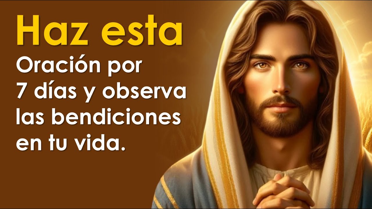 Haz esta oración por 7 días y observa las bendiciones en tu vida | Dios de milagros 🙏