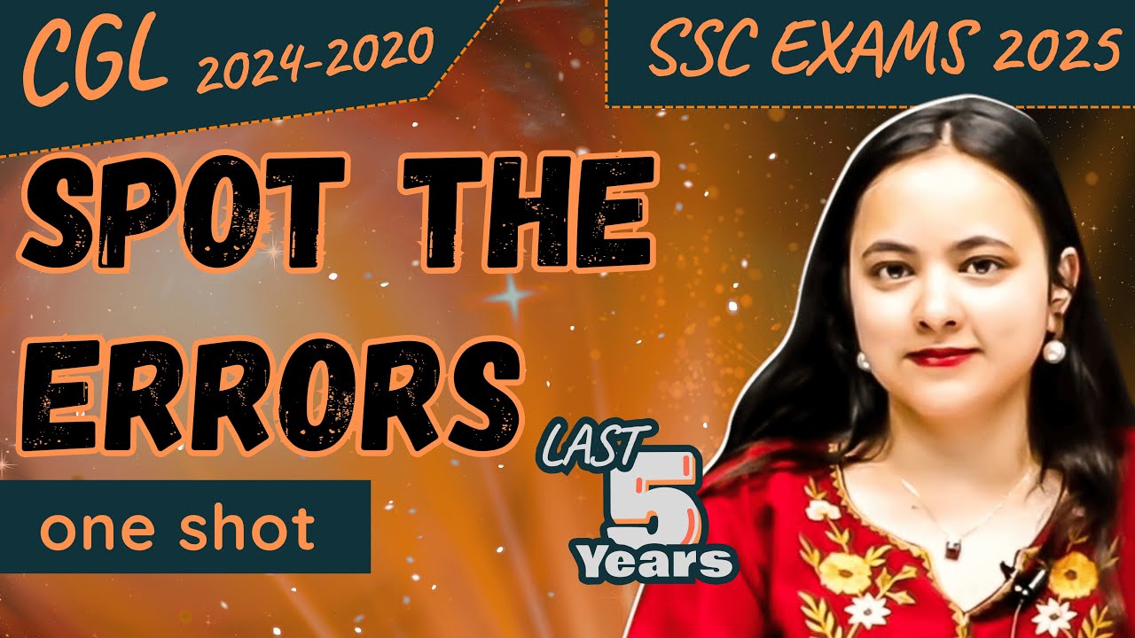 SSC EXAMS 2025 | SSC CGL COMPLETE LAST 5 YEARS SPOT THE ERROR IN ONE SHOT WITH TRICKS  BY ARSH MAM
