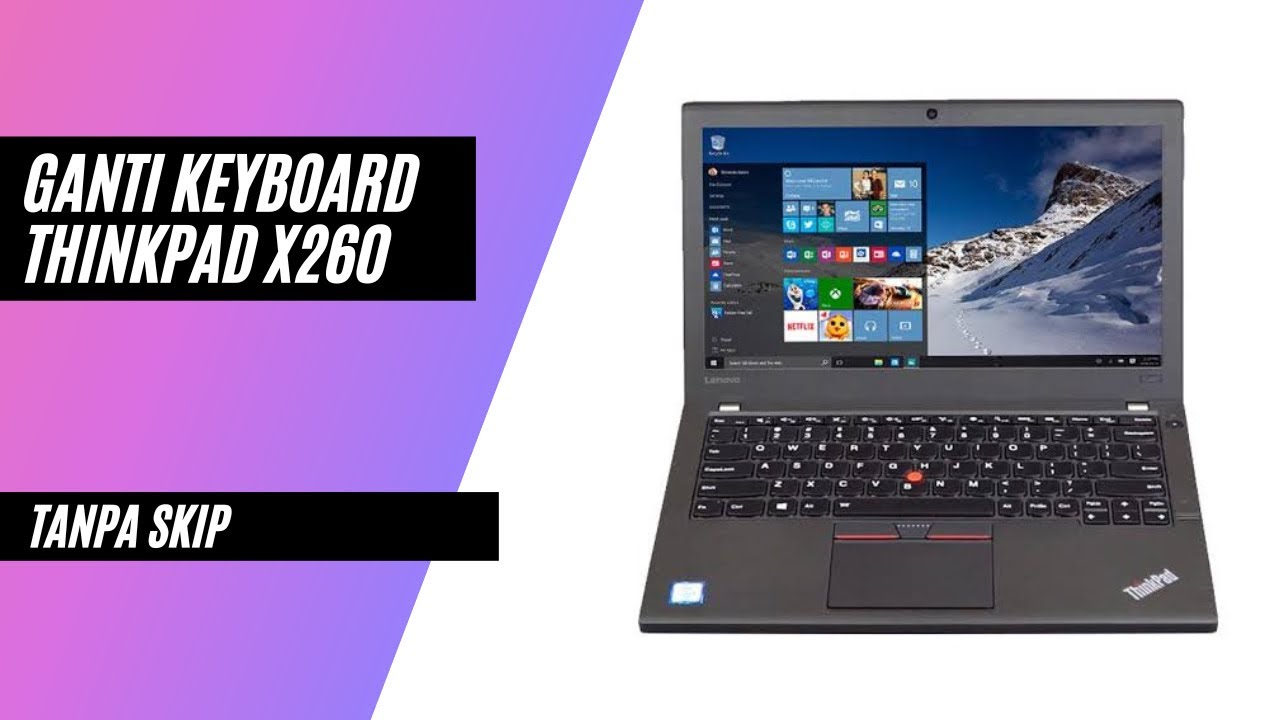Ganti keyboard Thinkpad X260 | Tanpa skip