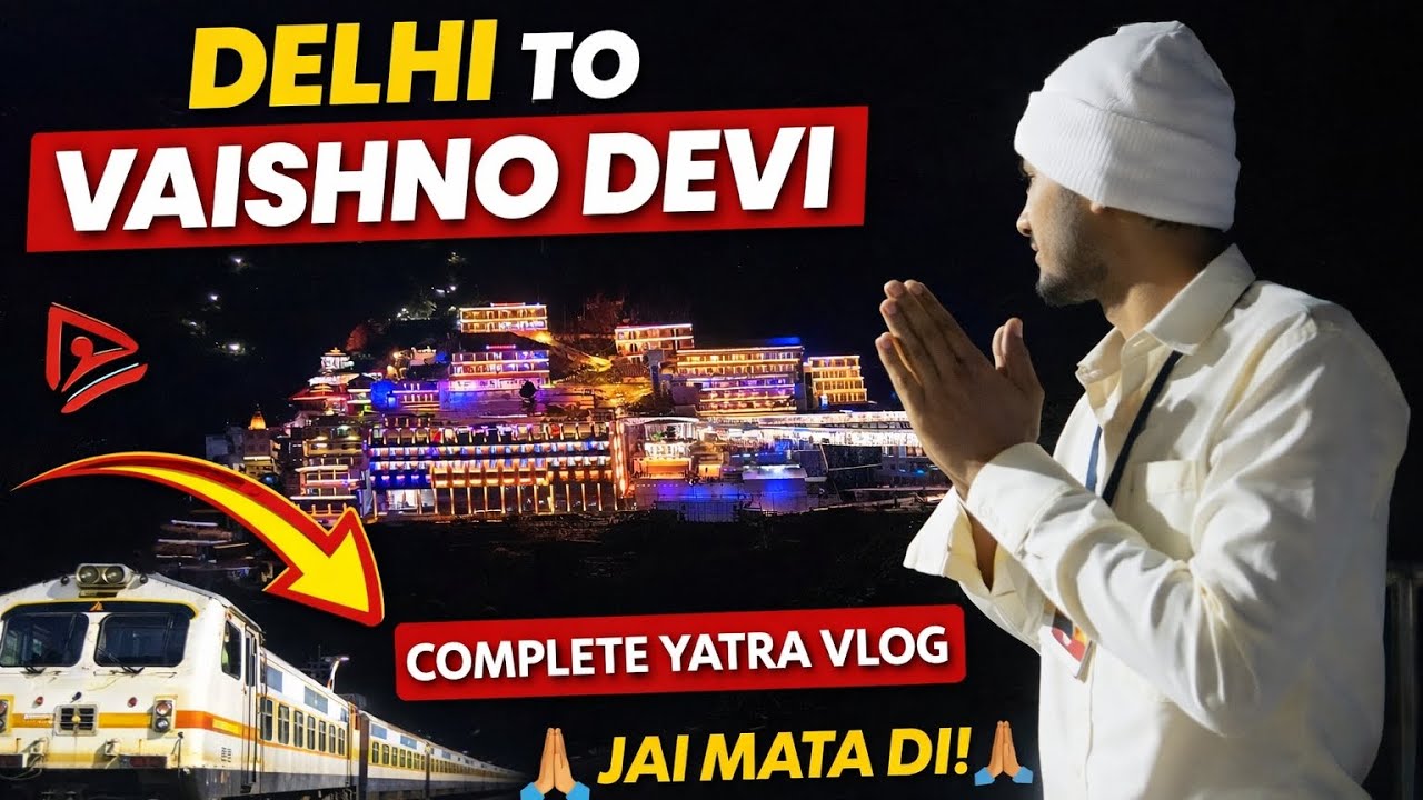 DELHI TO VAISHNO DEVI🚩                                               #katra #delhi #jammukashmir
