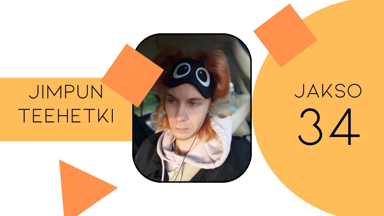 Jimpun teehetki: Jumissa kuumassa autossa (jakso 34)