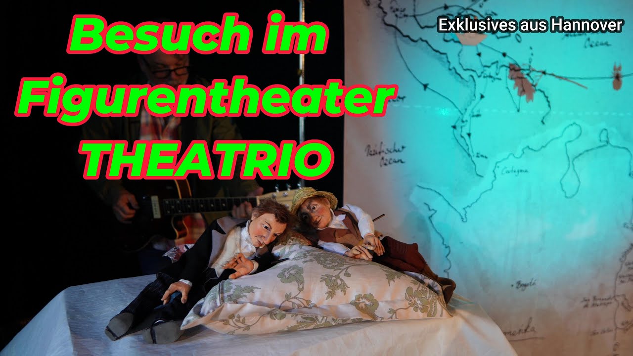 THEATRIO - Ein Besuch im Figurentheater in Hannover.