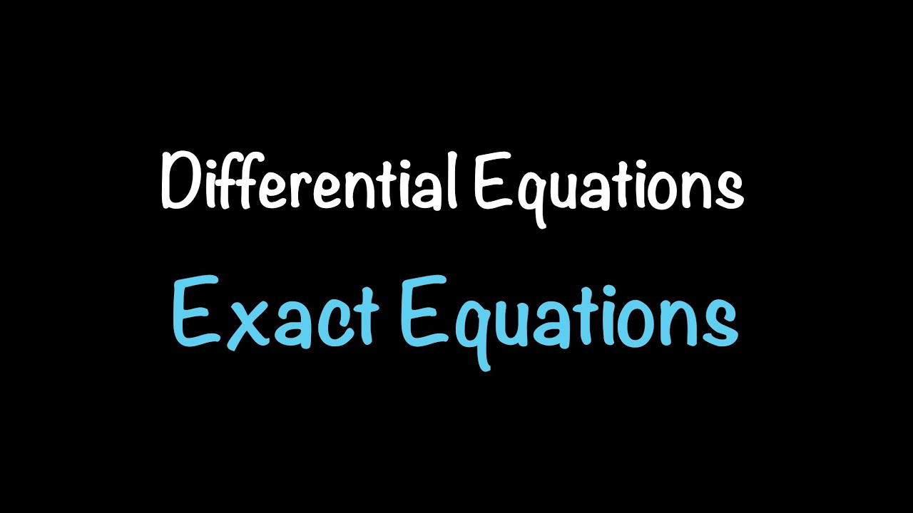 Differential Equations: Exact Equations (Section 2.4) | Math with Professor V