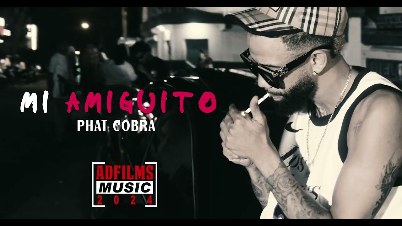 PHAT COBRA ( El Nieto Pérez ) -   Mi Amiguito