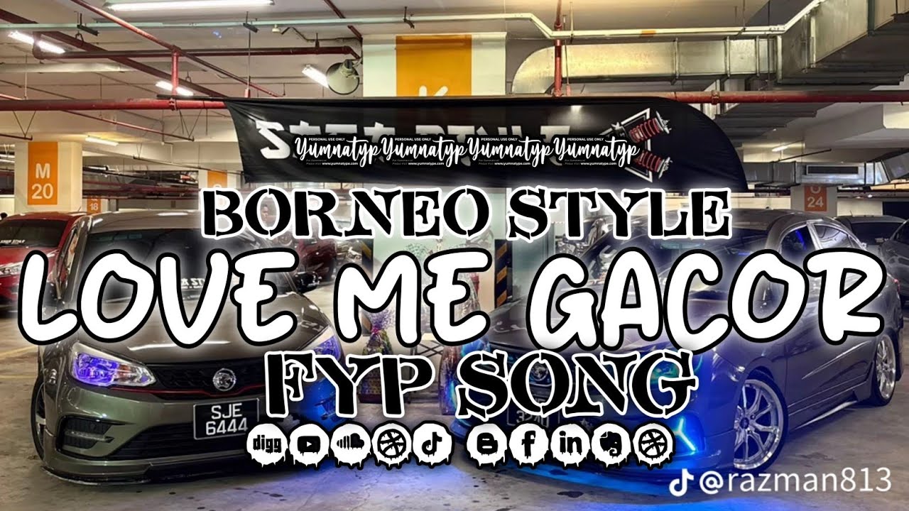 LOVE ME ( BORNEO STYLE ) VIRAL TIKTOK FYP SONG
