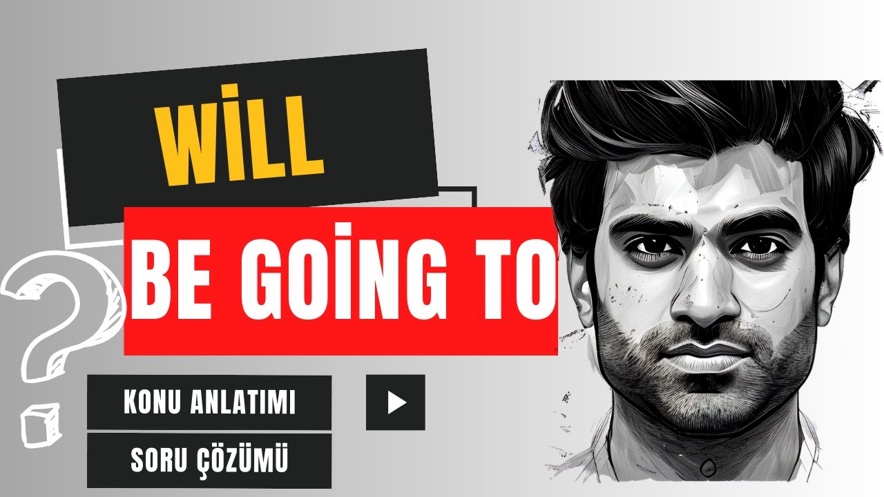 Will Be Going to Konu Anlatımı