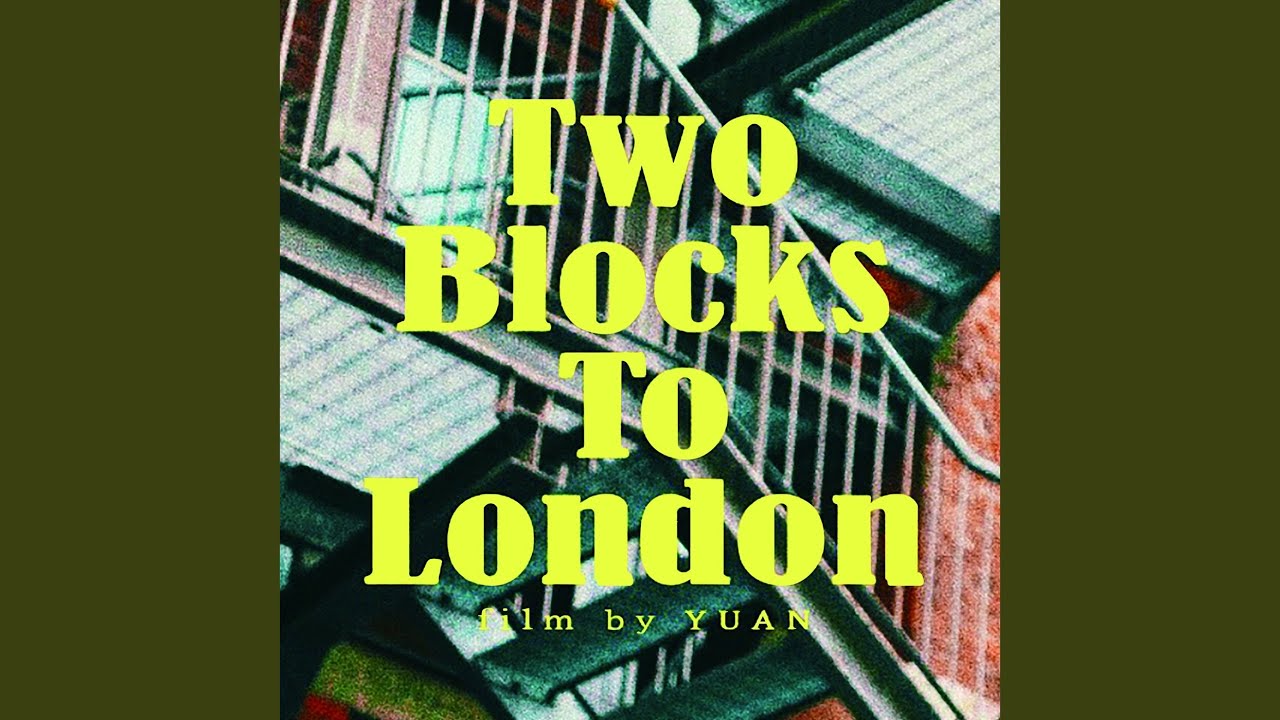Two Blocks to London