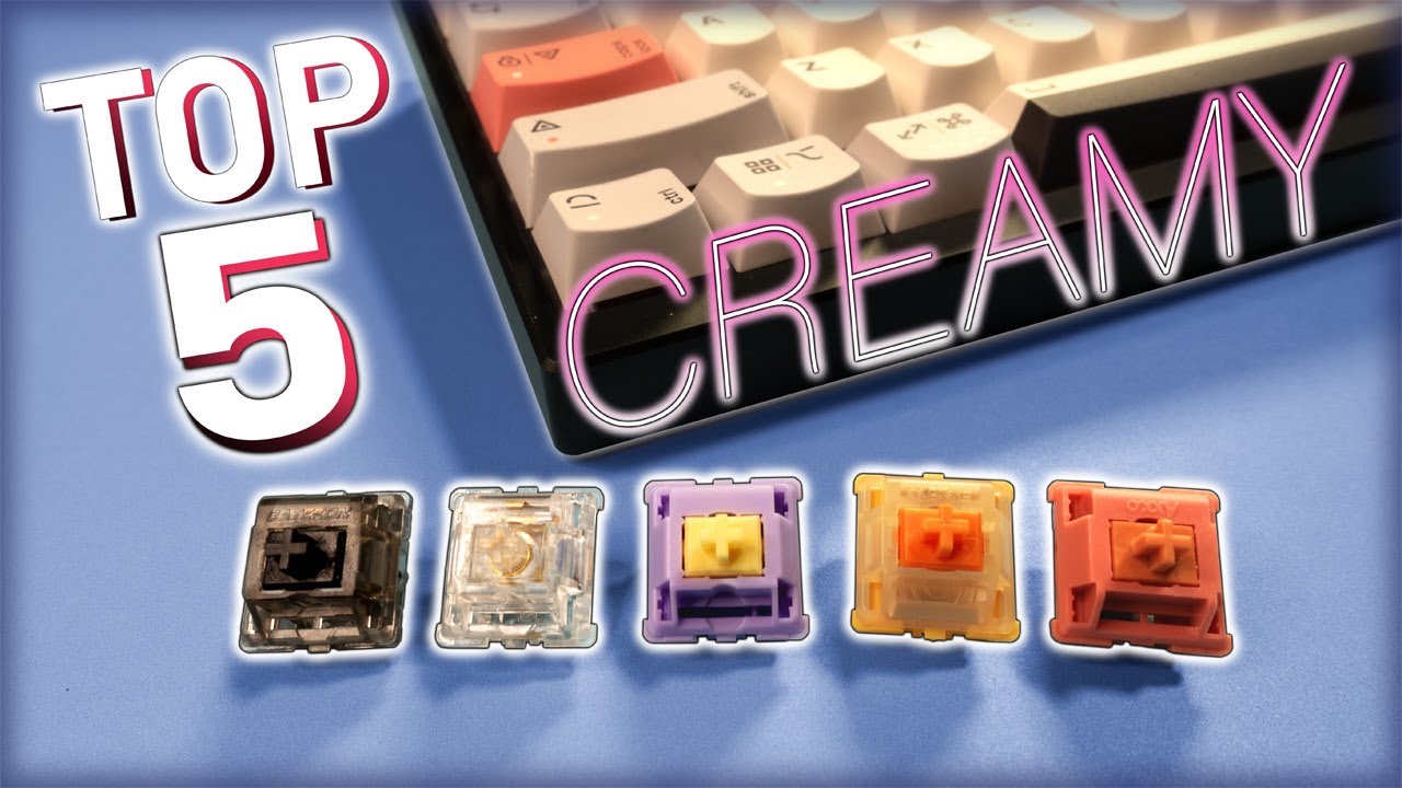 5 лучших переключателей Creamy Switch