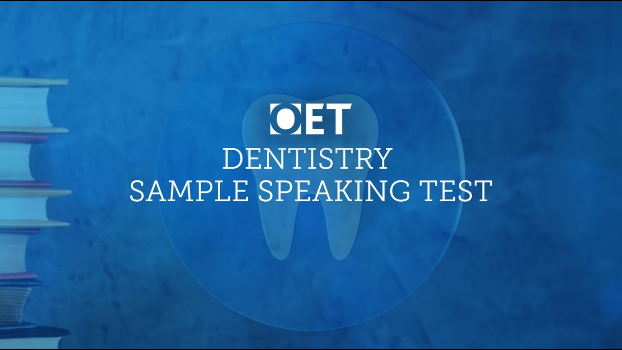 OET Sample Speaking Test: Dentistry
