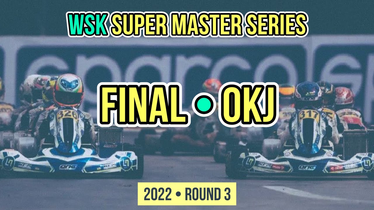 OK JUNIOR FINAL / WSK SUPER MASTER SERIES 2022 - Round 3 - Karting Race