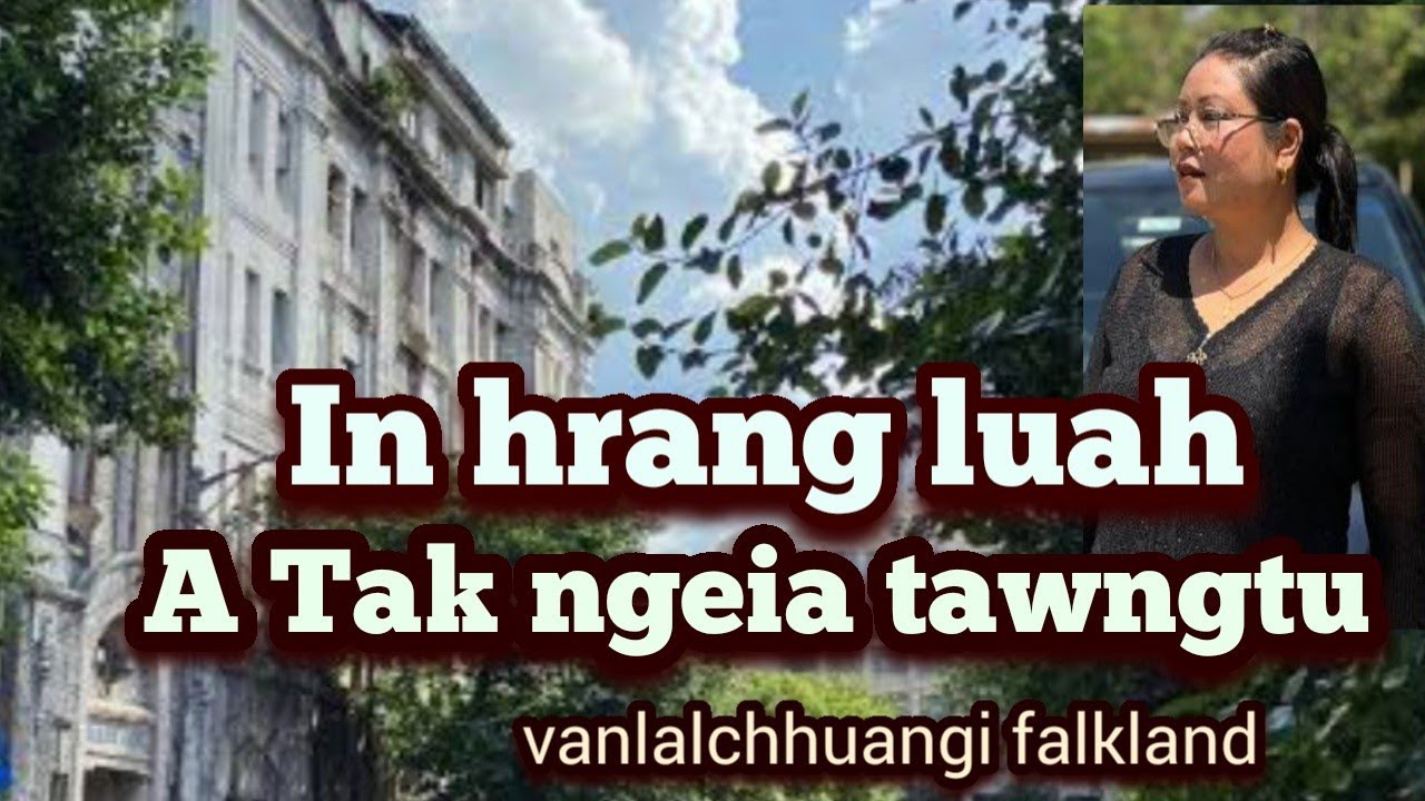 In hrang luah a Tak ngeia tawngtu Pi Vanlalchhuangi Aizawl Falkland