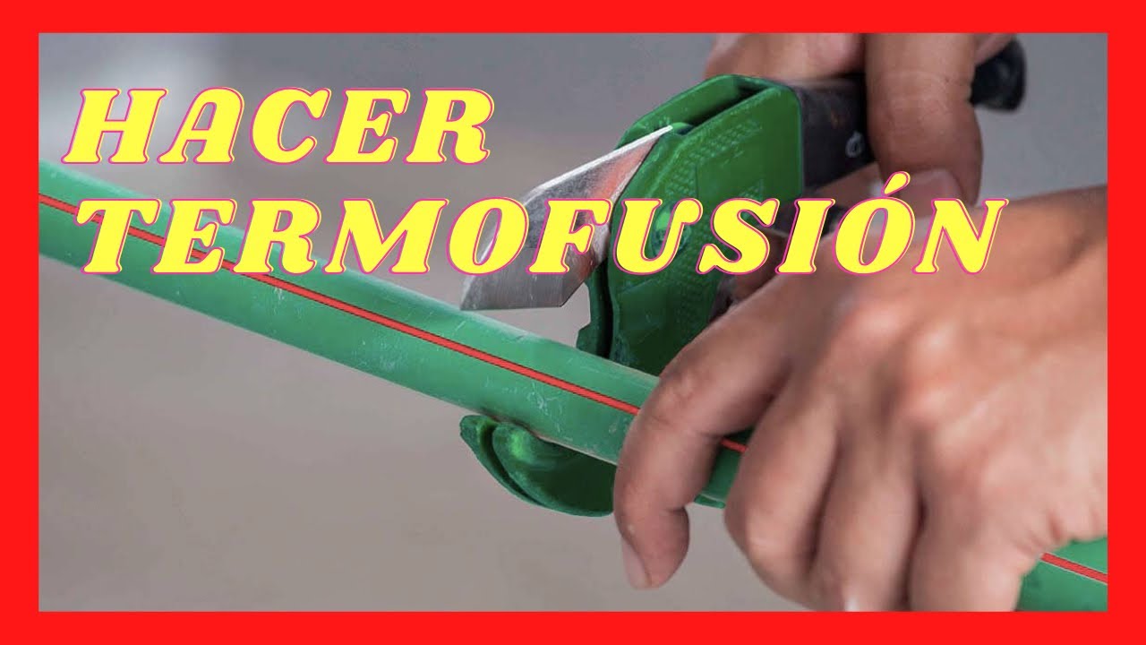 Hacer Termofusión