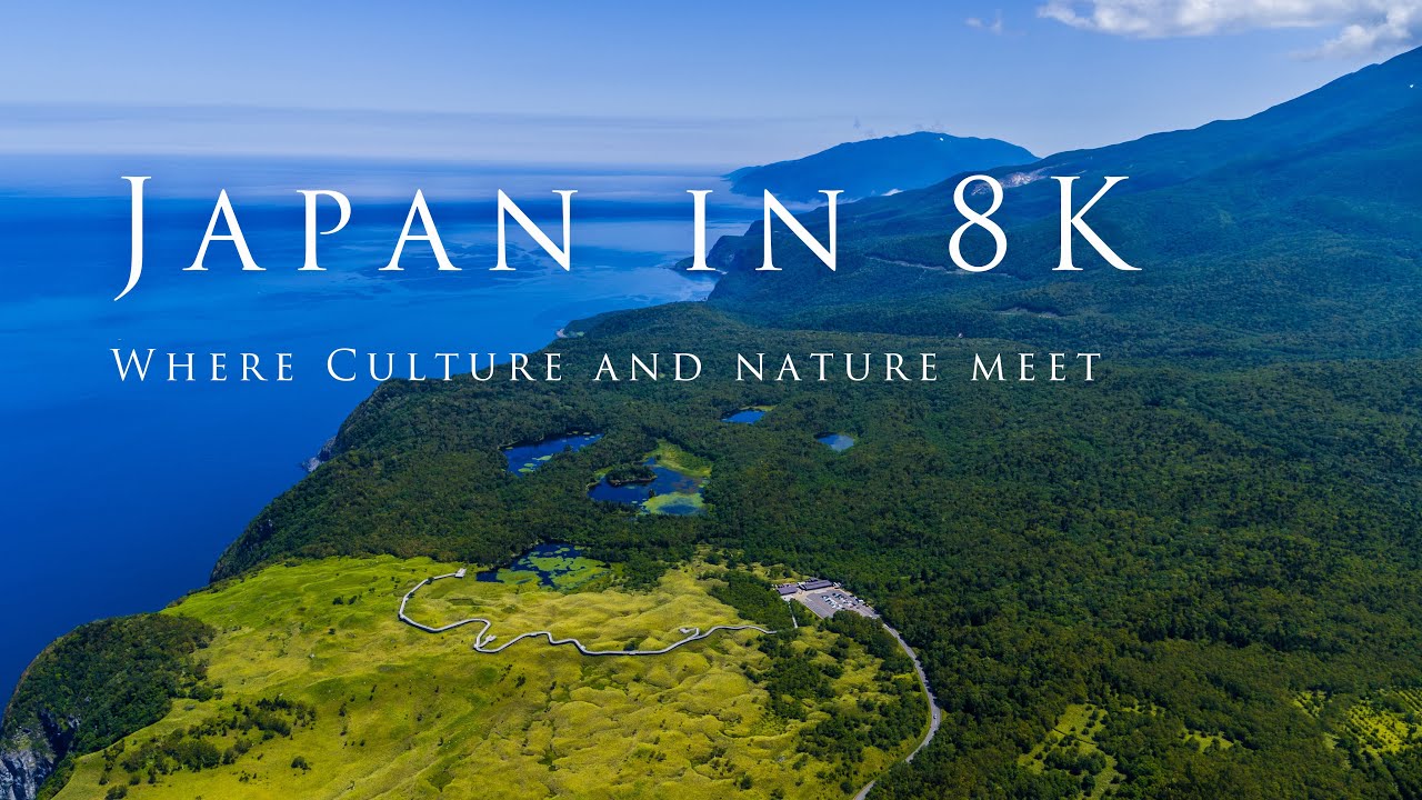 Japan in 8K- Where Culture and Nature Meet-