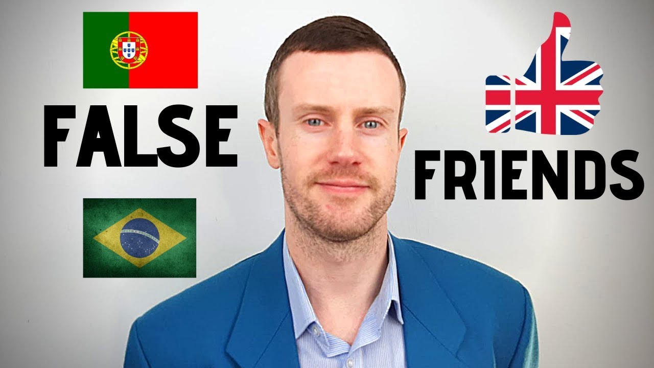 False Friends in Portuguese and English