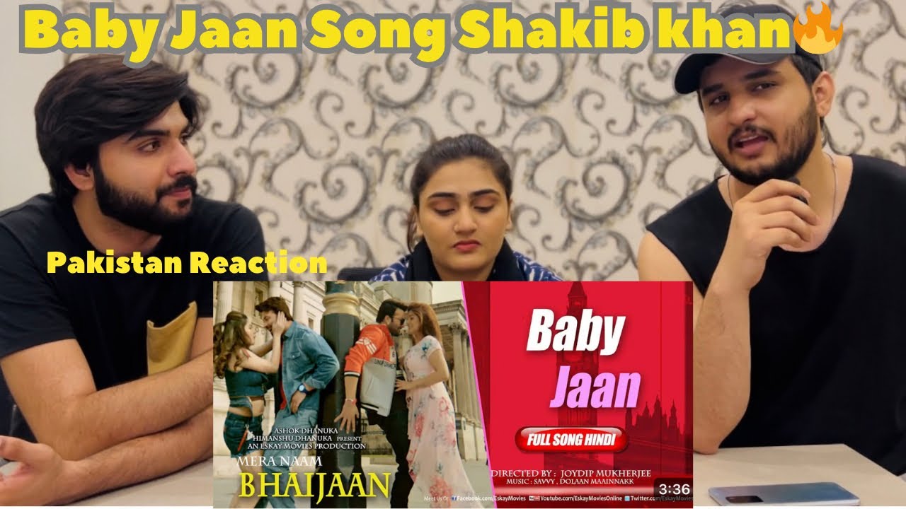 Pakistan Reaction on Baby Jaan Song | Shakib khan | Nabila | Shakib khan 🇧🇩