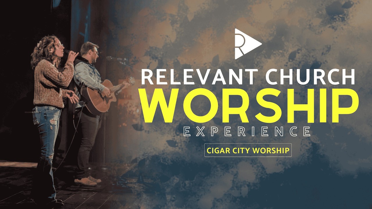 Sunday Worship | Relevant Church | Cigar City Worship