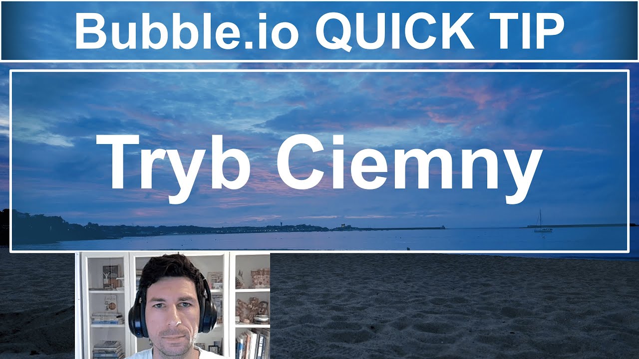 Tryb Ciemny 🖤🌚🌒  | Bubble.io Quick Tip