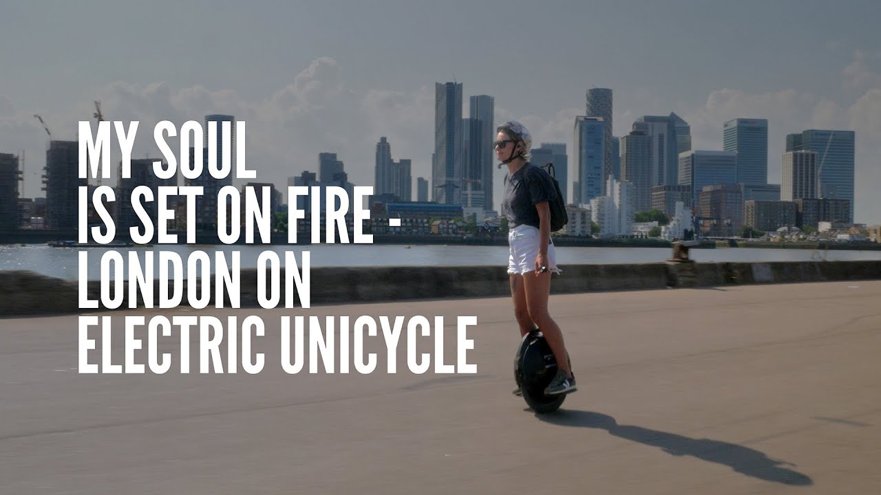My soul is set on fire - London on electric unicycle