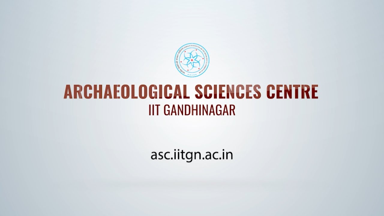 Archaeological Sciences Centre | IIT Gandhinagar