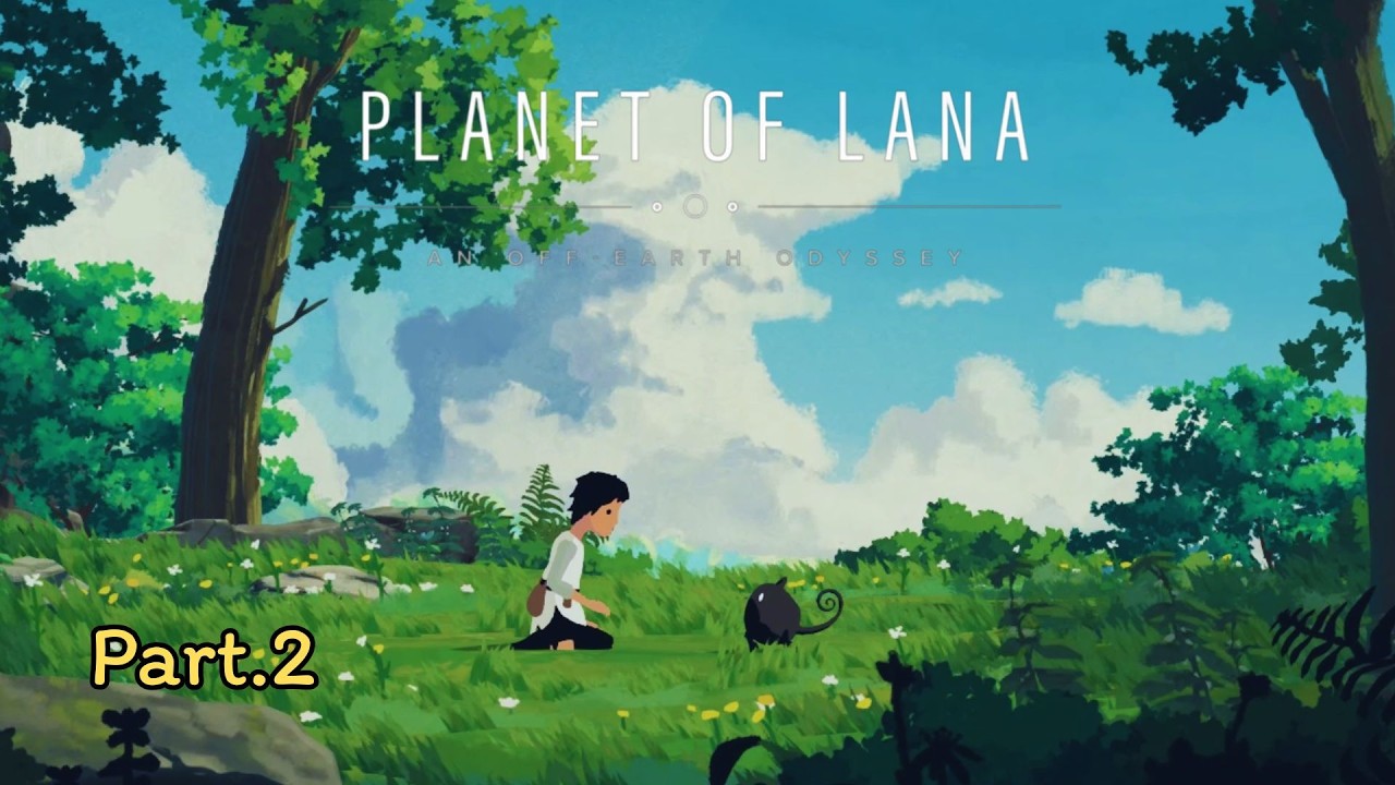 เพื่อนร่วมทางที่เเสนรู้ l PLANET OF LANA - Part.2
