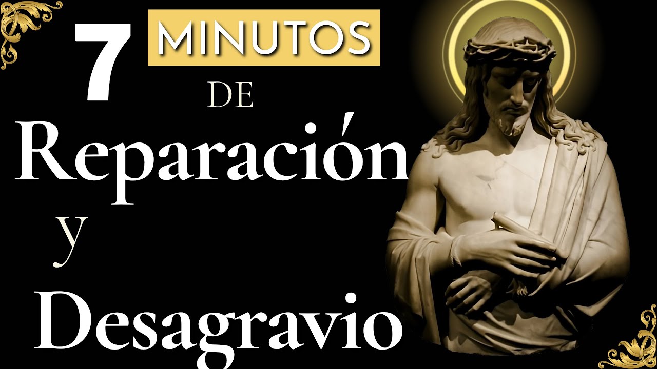 🙏Adoración de Desagravio y Reparación al Santísimo Sacramento [7 minutos] - Hora Santa Breve