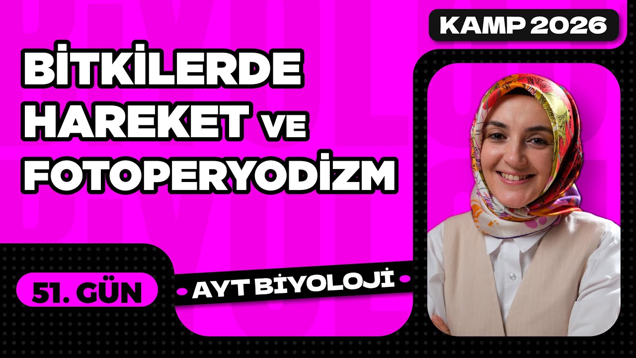 51) Bitkilerde Hareket ve Fotoperyodizm | Bitki Biyolojisi, 12. Sınıf | AYT Biyoloji Kampı 51. Video
