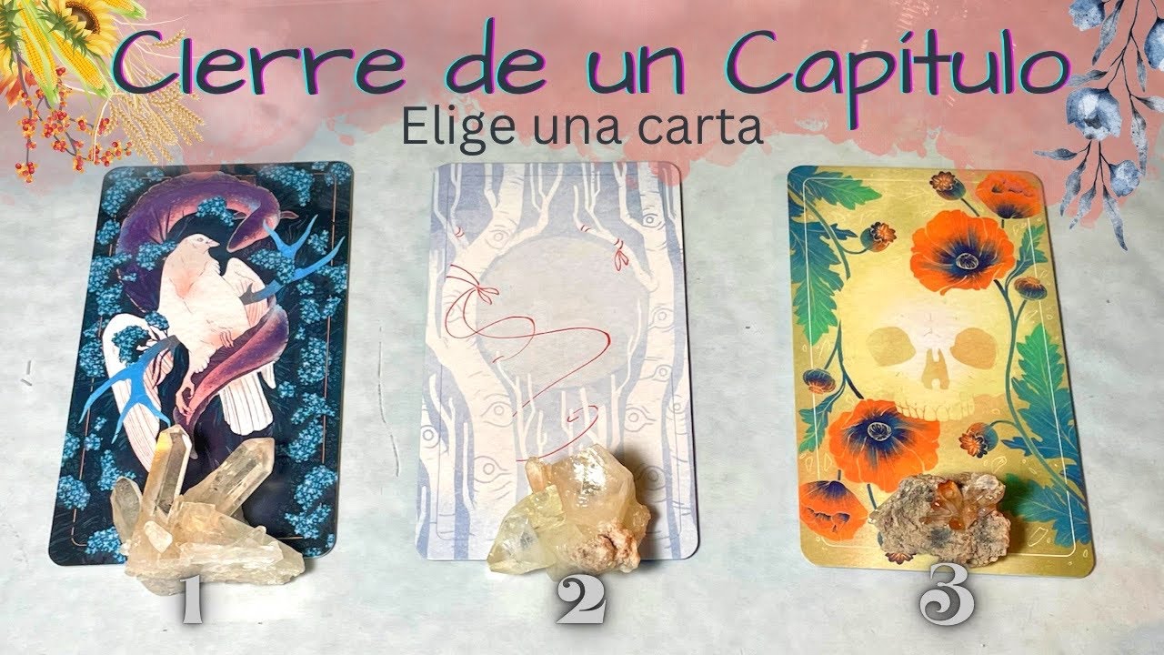 Cerrando Ciclos - Que llega a su final, cómo y cuando? Elige una Carta - Lectura de Tarot