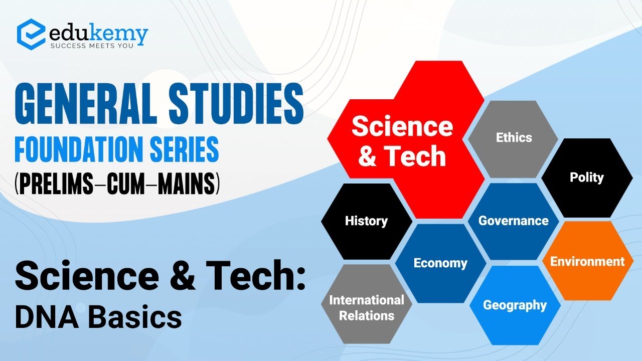 Biotechnology: DNA Basics for UPSC CSE | Science and Technology | Edukemy for IAS