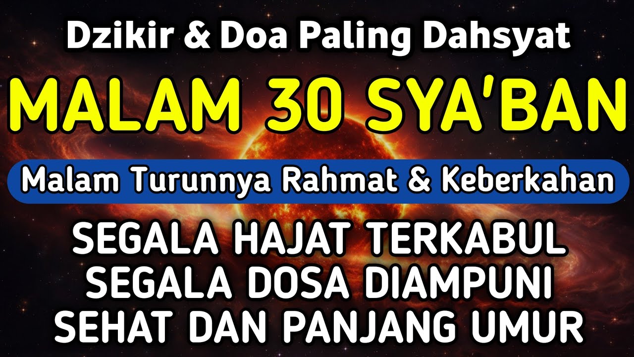 DZIKIR DI MALAM 30 SYA'BAN | DZIKIR MUSTAJAB 30 SYA'BAN - Alaa Aqel