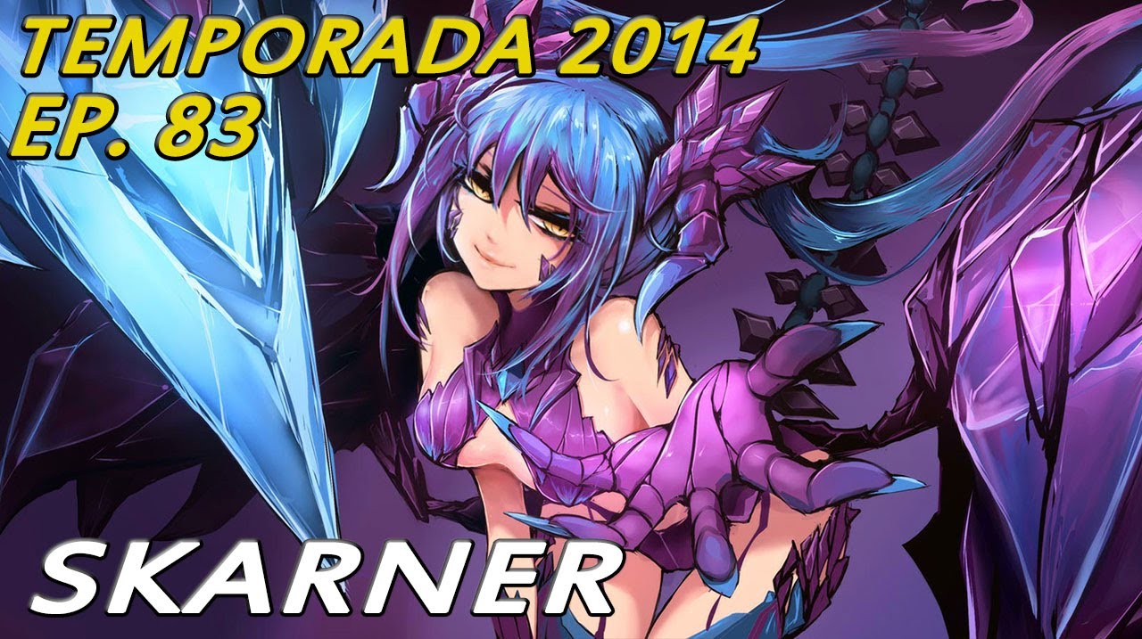 TEMPORADA 2014 | EP 83 | Skarner | El Rework Definitivo??