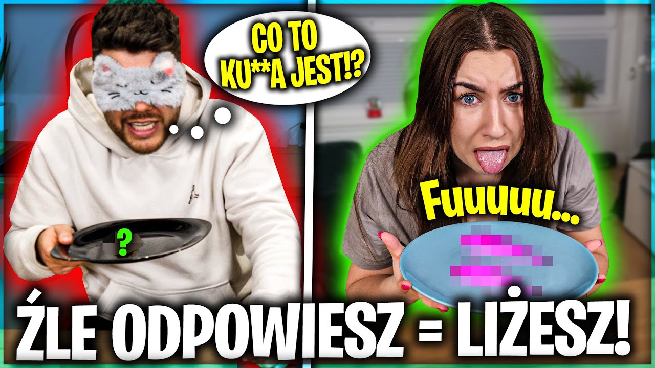ŹLE ODPOWIESZ = LIŻESZ NA ŚLEPO!