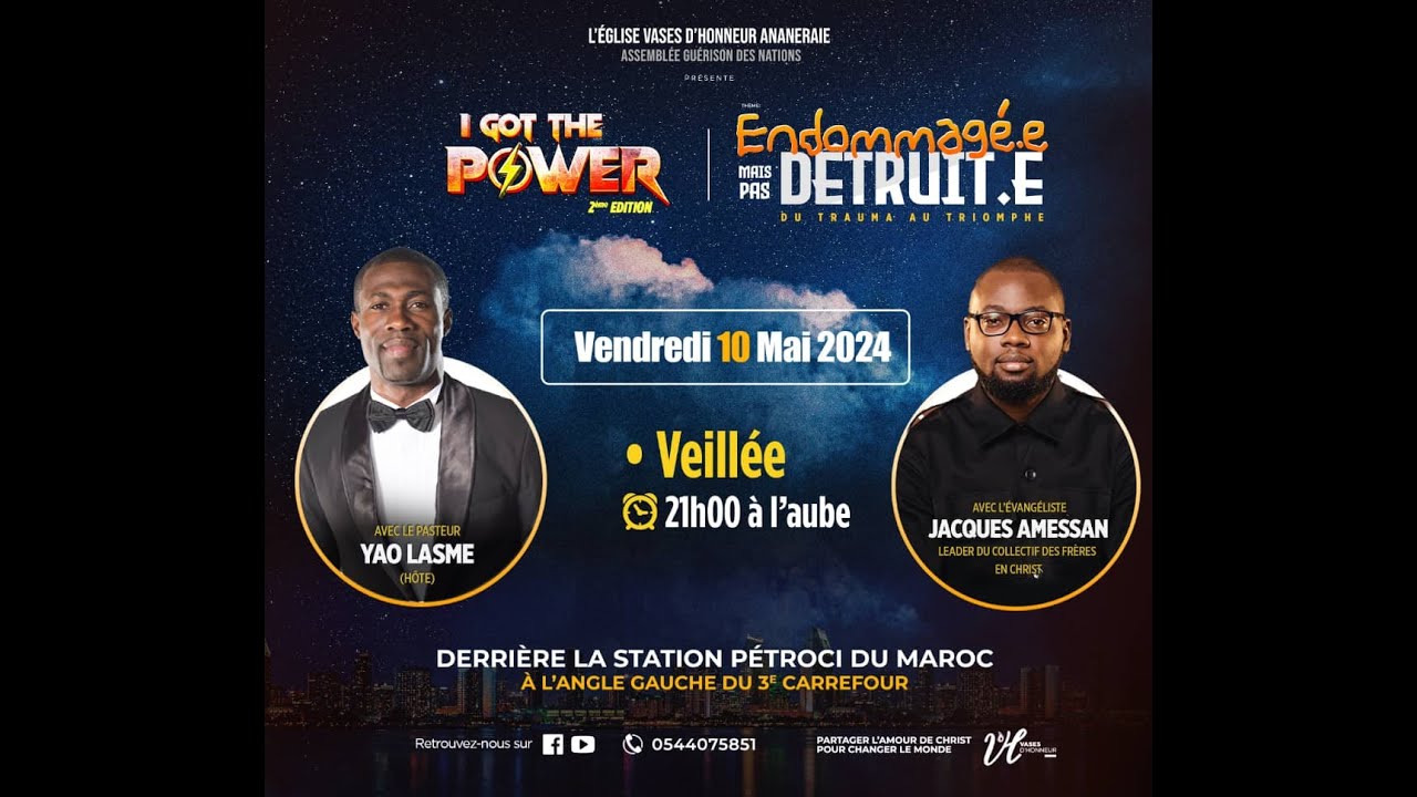 I GOT THE POWER | PASTEUR JEAN-BAPTISTE YAO LASME ET L’EVANGELISTE JACQUES AMESSAN | 10/05/2024