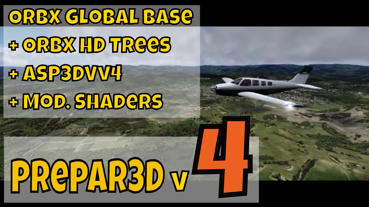 Prepar3D v4 + Orbx FTX Global Base + ASP3Dv4 + modified shaders + Orbx HD Trees