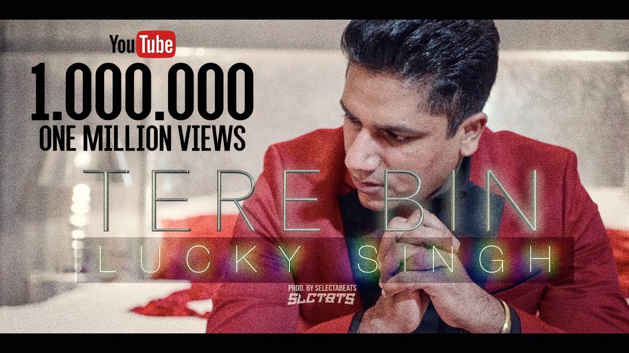 LUCKY SINGH - TERE BIN | PROD.BY SLCTBTS (OFFICIAL VIDEO)