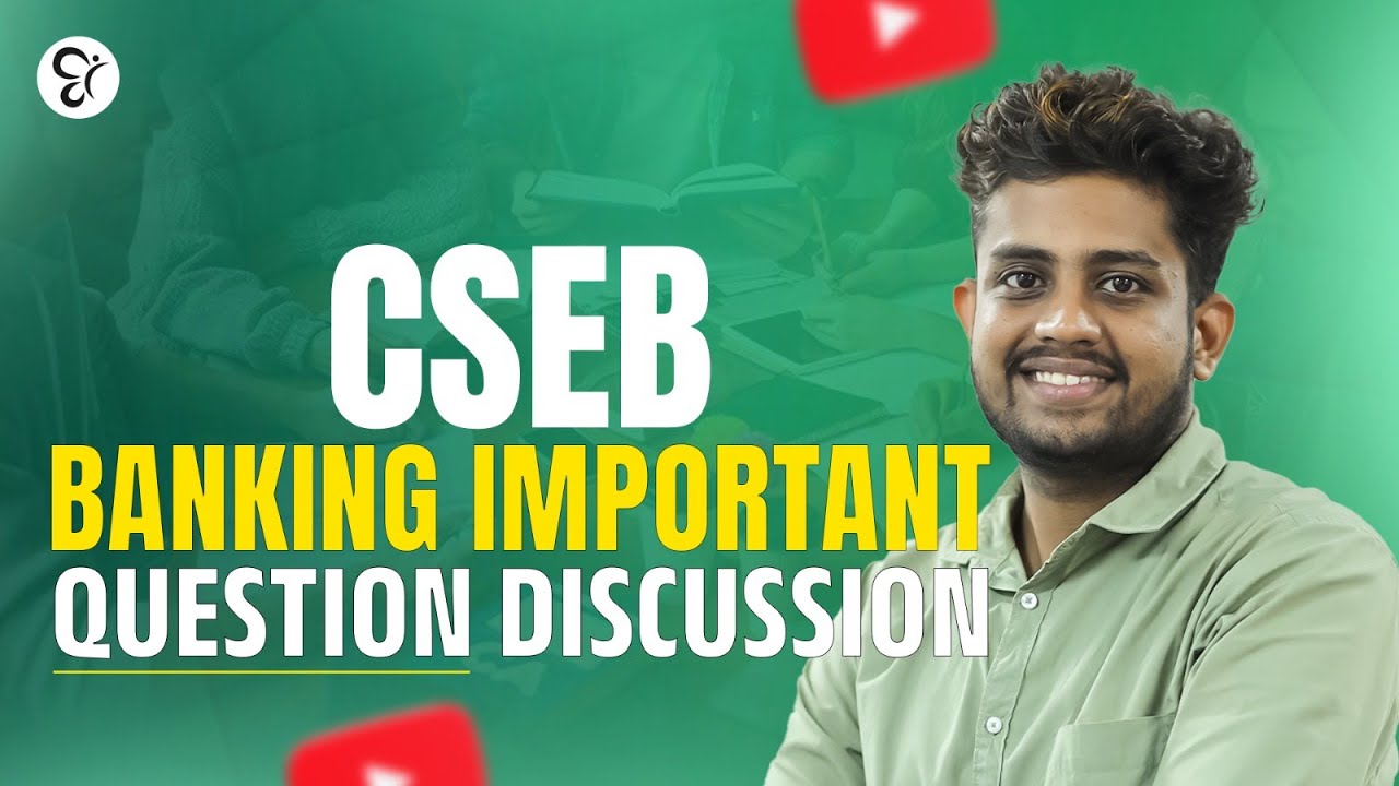 CSEB BANKING IMPORTANT QUESTION DISCUSSION | COOPERATIVE BANK COACHING CLASS | CSEB EXAM